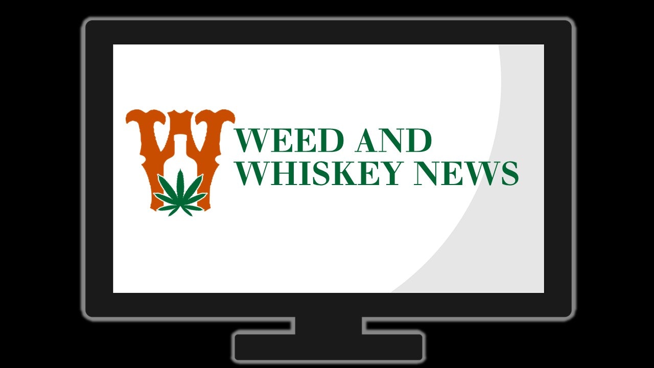 Weed And Whiskey News