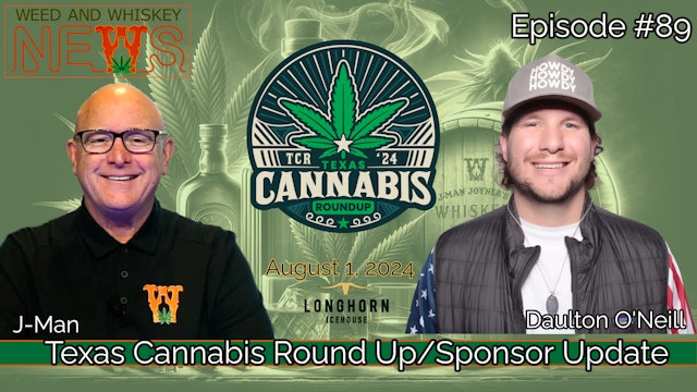 Weed And Whiskey News Episode 89 - Daulton O'Neill Is Back!