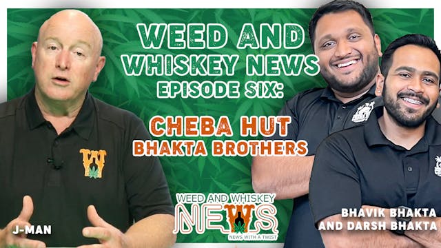 Weed And Whiskey News Episode 6