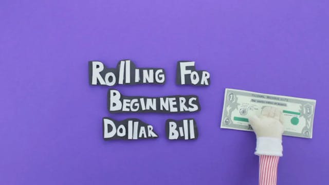 Rolling for Beginners Dollar Bill