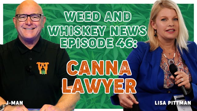 Weed And Whiskey News Episode 46