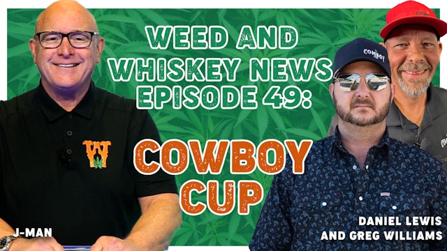 Weed And Whiskey News Episode 49
