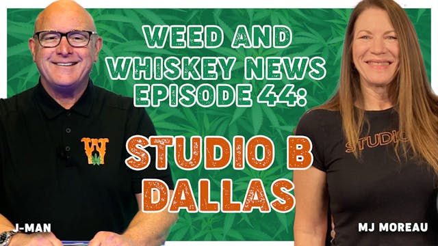 Weed And Whiskey News Episode 44