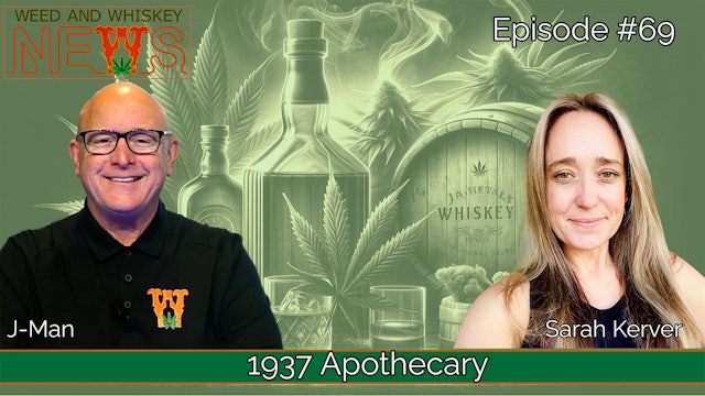 Weed And Whiskey News Episode 69