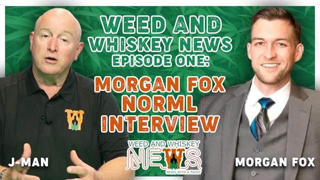Weed And Whiskey News Episode 1