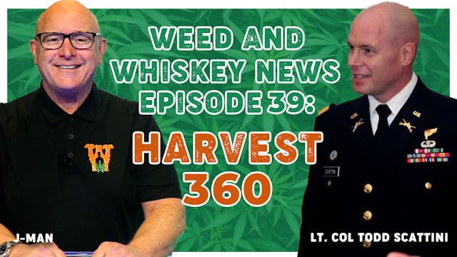 Weed And Whiskey News Episode 39