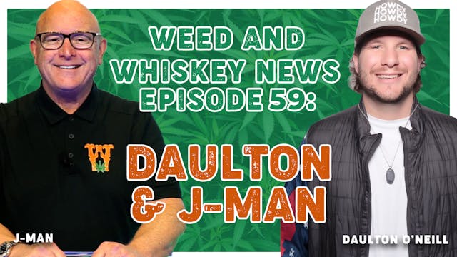 Weed And Whiskey News Episode 59