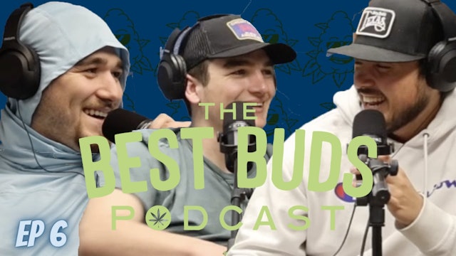 The Best Buds Podcast - A Little Bit of Everything ft. Zach, Brett & Luke (Episode 6)