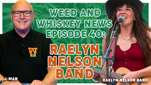 Weed And Whiskey News Episode 40