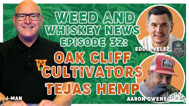 Weed And Whiskey News Episode 32