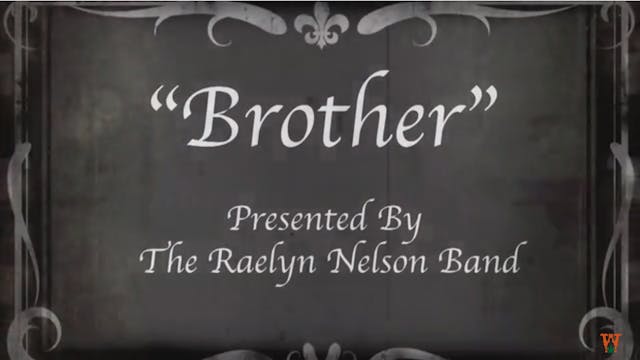 "Brother" Music Video