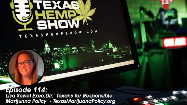 Episode # 114 Lisa Sewel - Texans for Responsible Marijuana Policy
