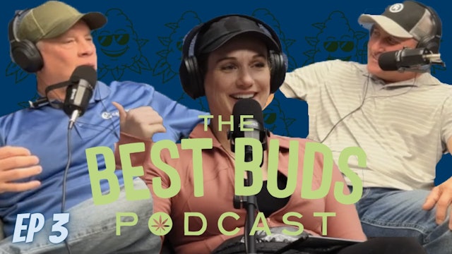 The Best Buds Podcast - The Gang's All Here with Ann, Keil & JD (Episode 3)