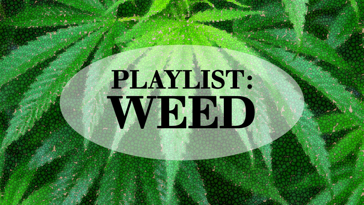 Playlist: Weed