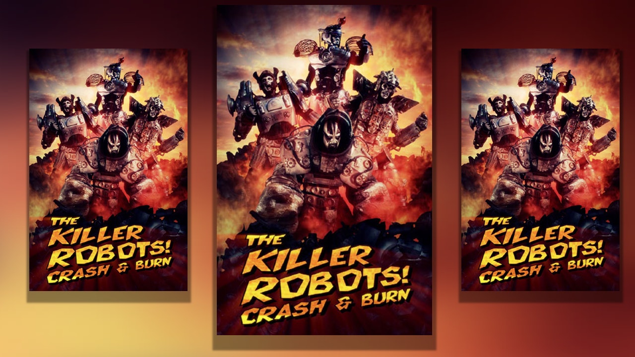The Killer Robots! Crash & Burn