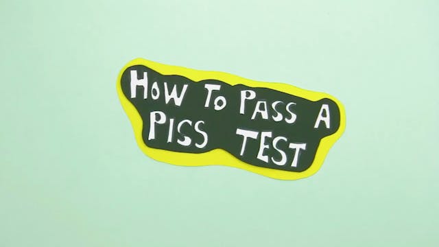 How to Pass a Piss Test