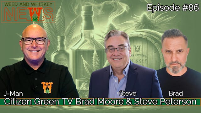 Weed And Whiskey News Episode 86 - Ci...