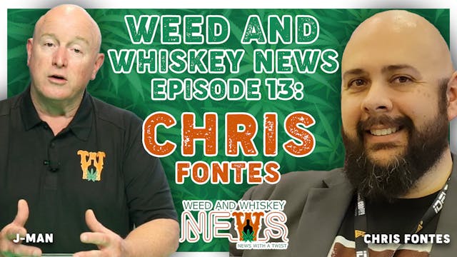 Weed And Whiskey News Episode 13