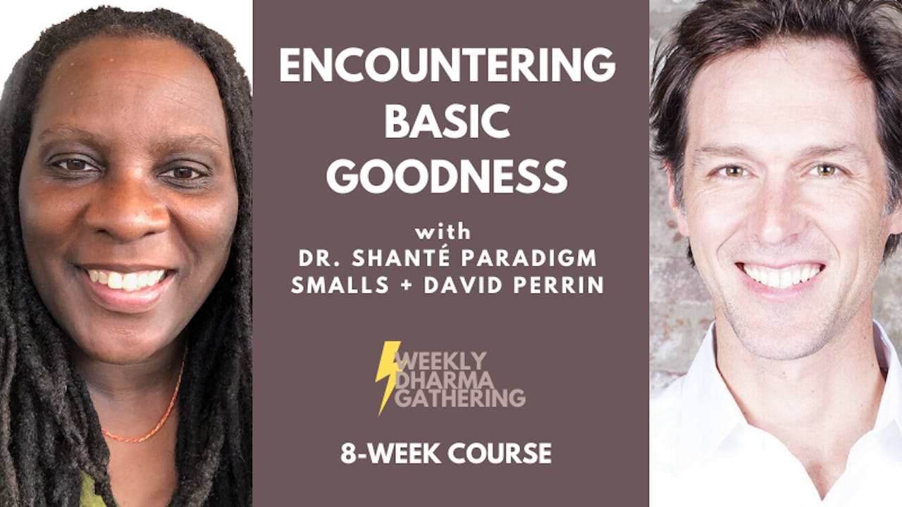 Encountering Basic Goodness: Class Series