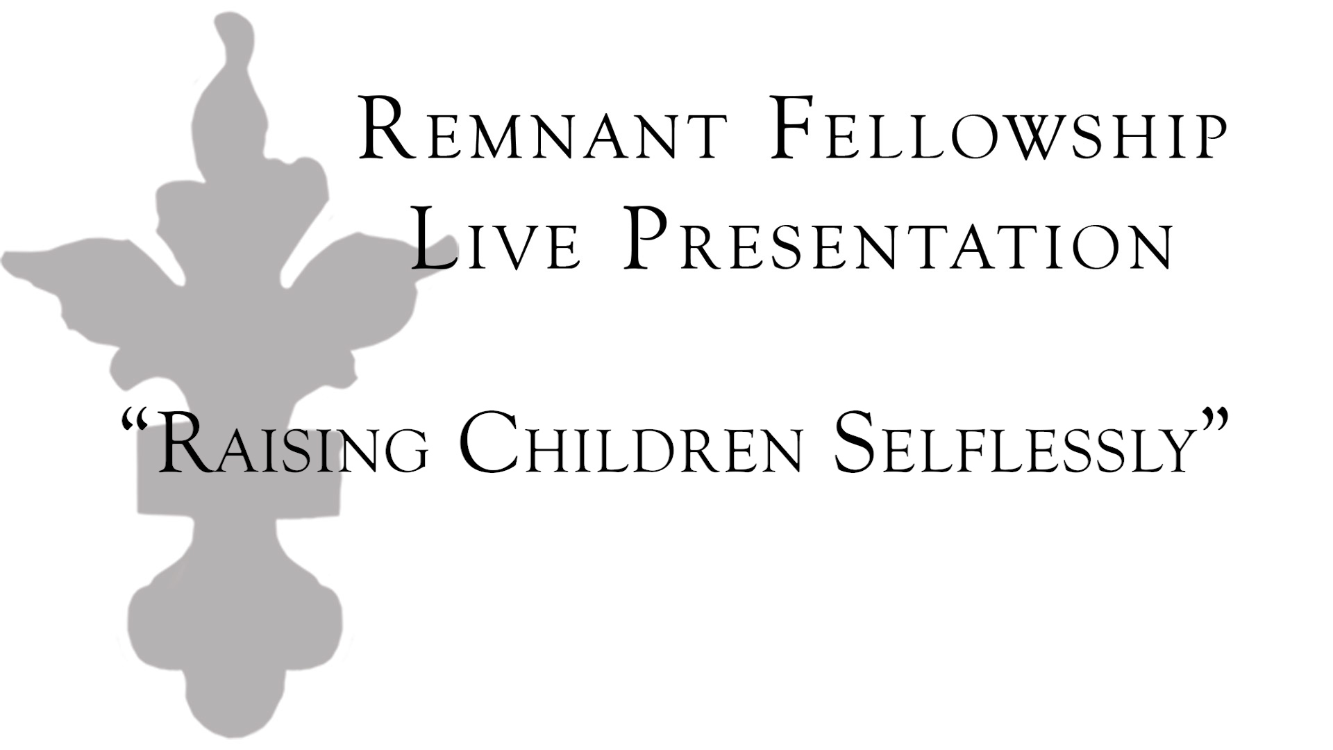 Raising Children Selflessly