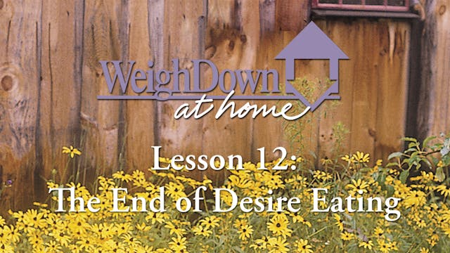 Weigh Down at Home - Lesson 12 - The ...