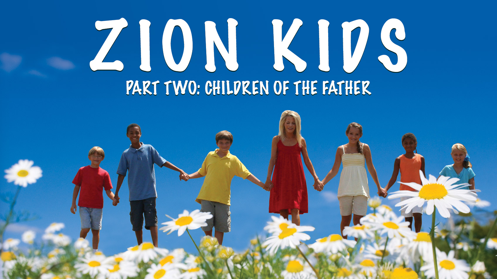 Zion Kids 2 Video: Children of the Father