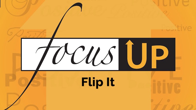 Focus Up Series - Flip It