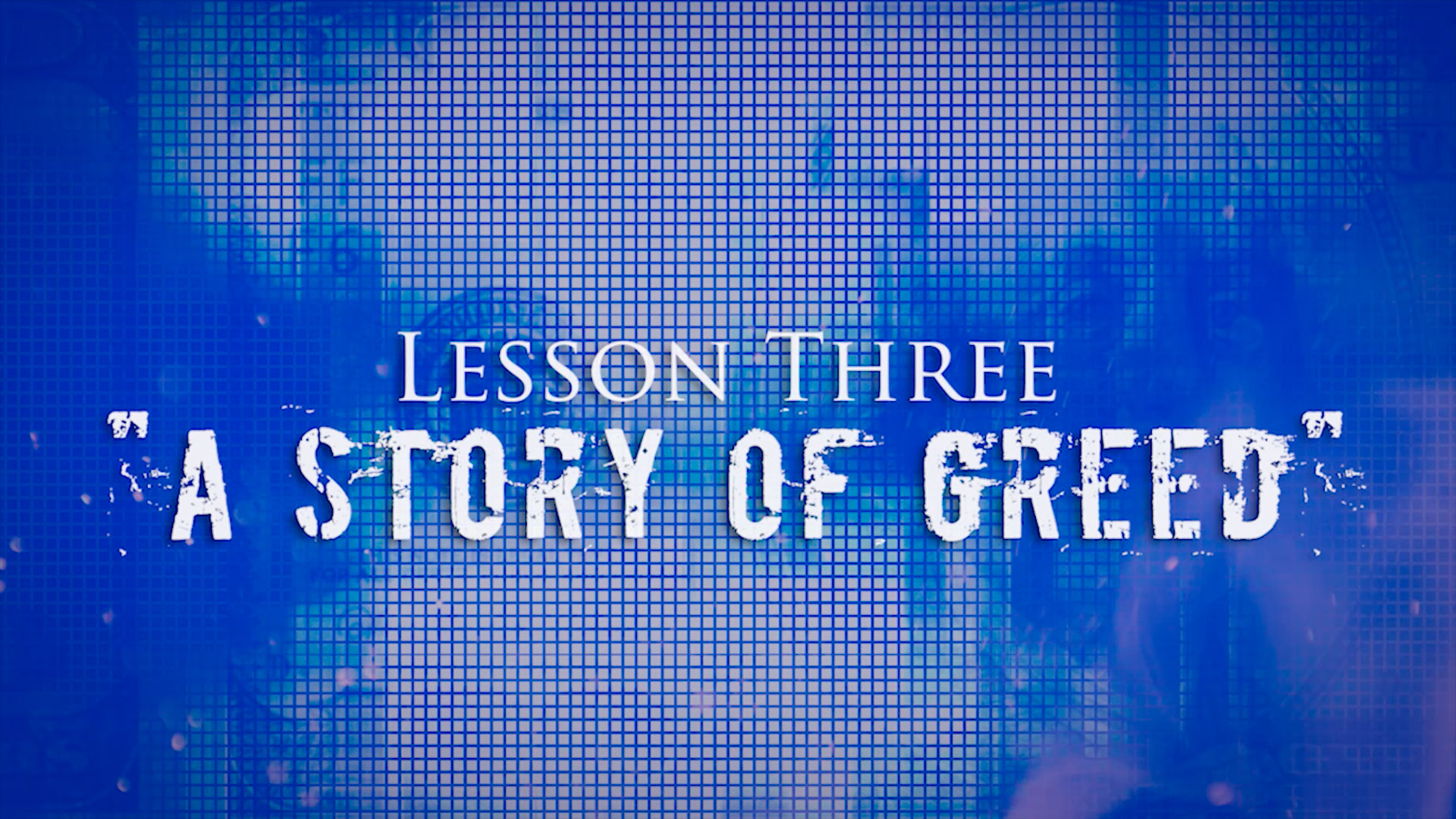 Greed Exposure - Lesson 3 - A Story of Greed