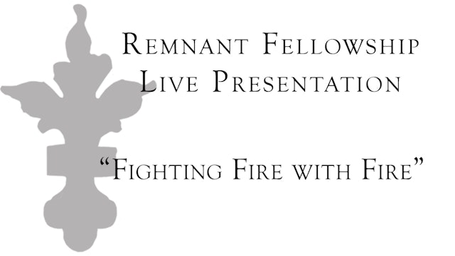 Fighting Fire with Fire