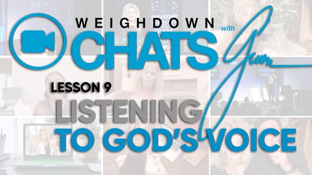 Weigh Down Chats with Gwen Lesson 9 -...