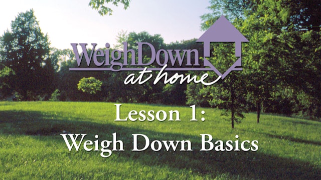 Weigh Down at Home - Lesson 1 - Weigh Down Basics