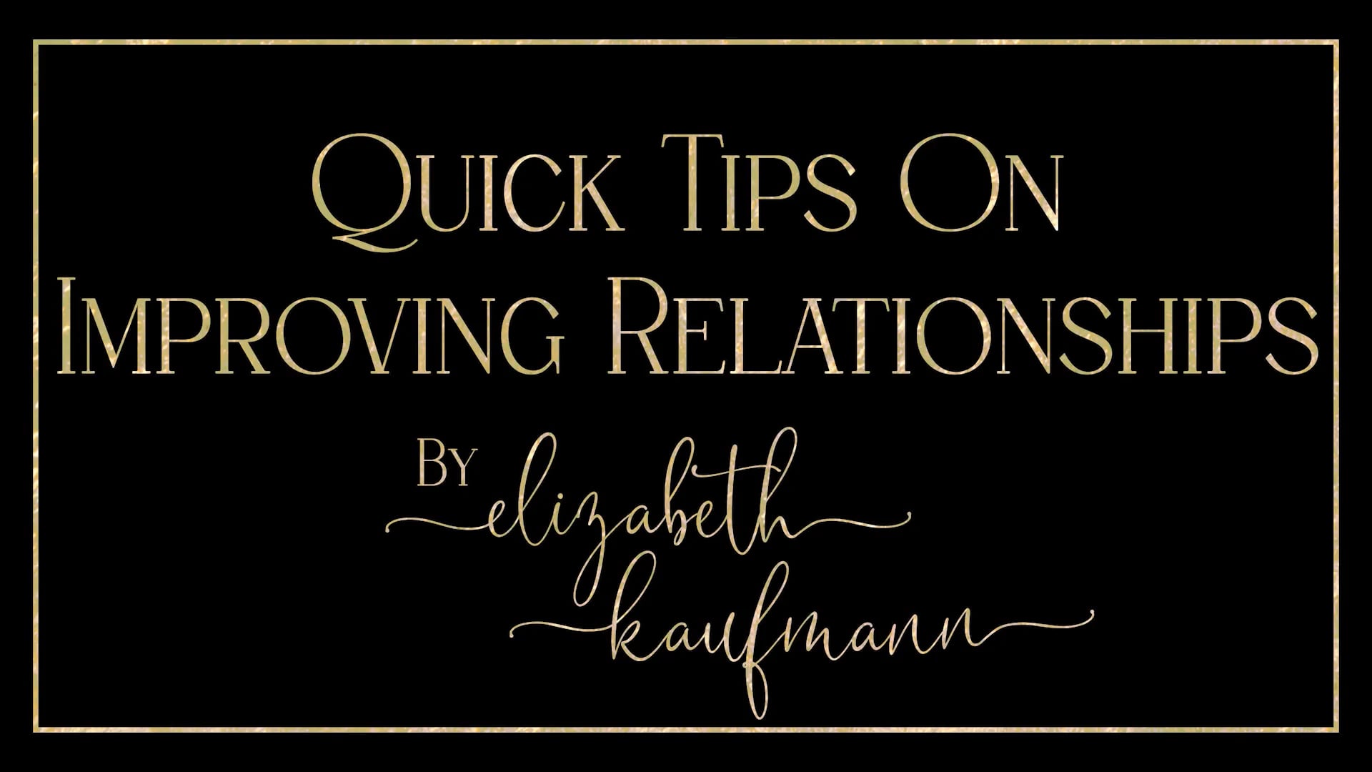 Quick Tips on Improving Relationships