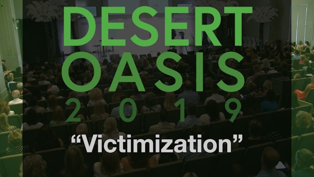 Desert Oasis 2019 - Victimization
