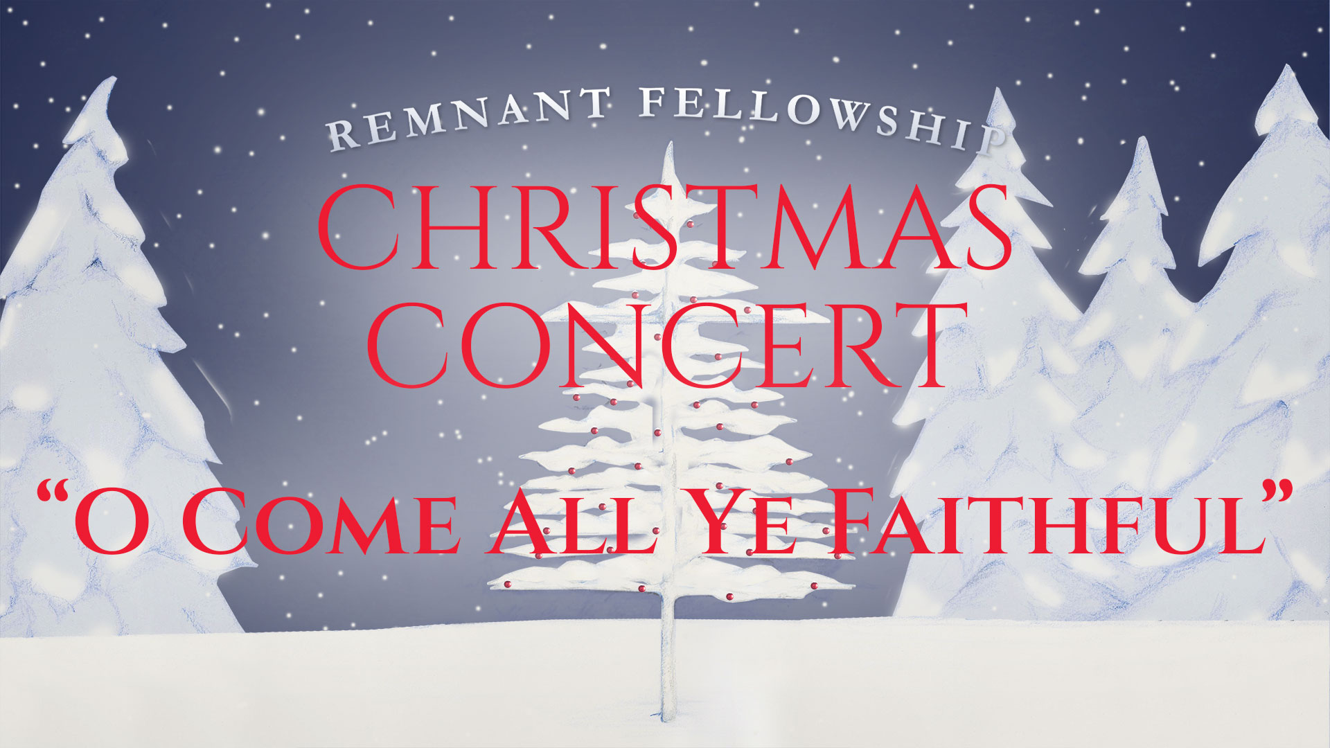 O Come All Ye Faithful