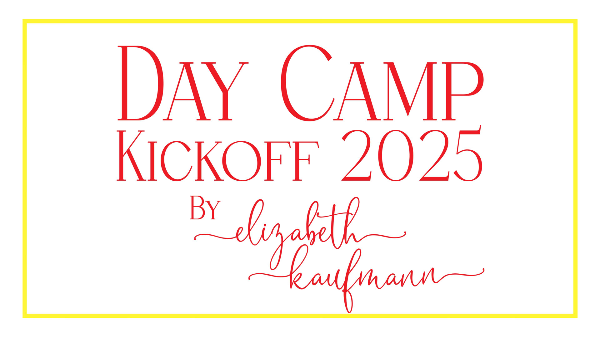 DayCamp Kickoff 2025