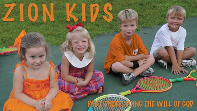 Zion Kids 3 Video: Doing the Will of God