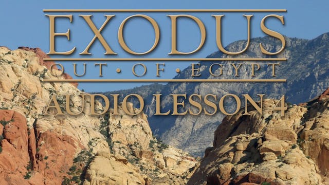 Audio Lesson 4 - Exodus Out of Egypt:...