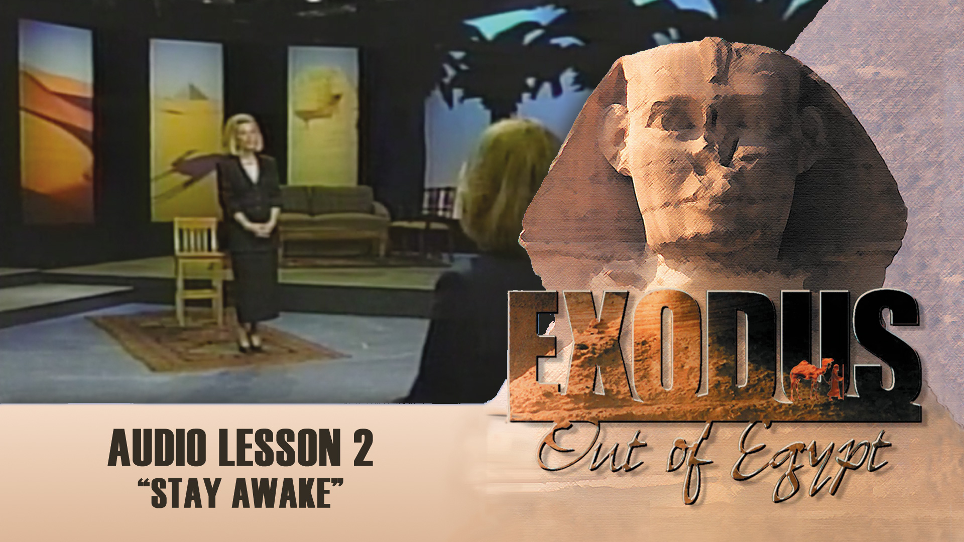 Stay Awake - Audio Lesson 2 - Original Exodus Out of Egypt