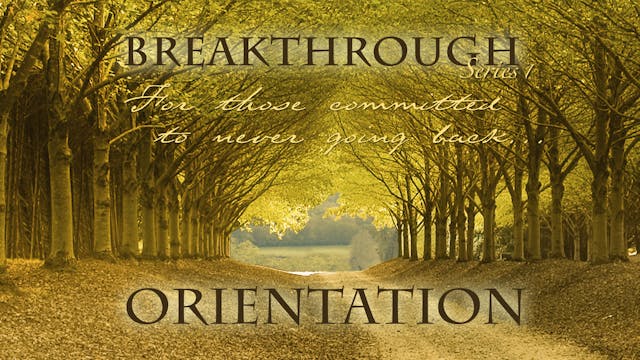 The Breakthrough Series Orientation