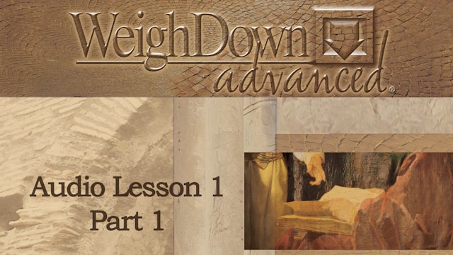 Weigh Down Advanced Audio Lesson - Week 1 - Part 1