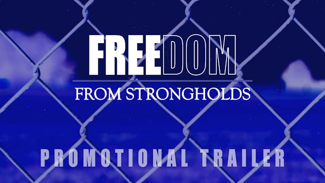 Freedom from Strongholds - Promotiona...