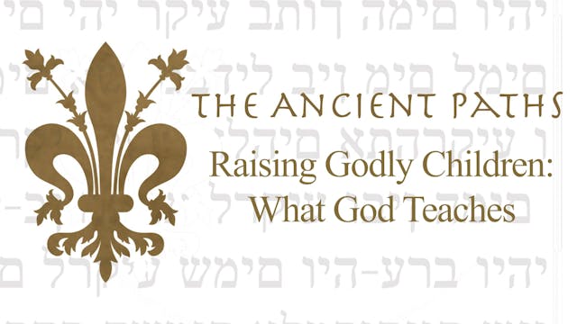 Raising Godly Children: What God Teaches