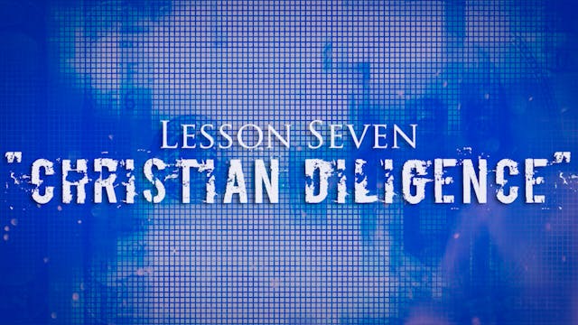 Greed Exposure - Lesson 7 - Christian Diligence