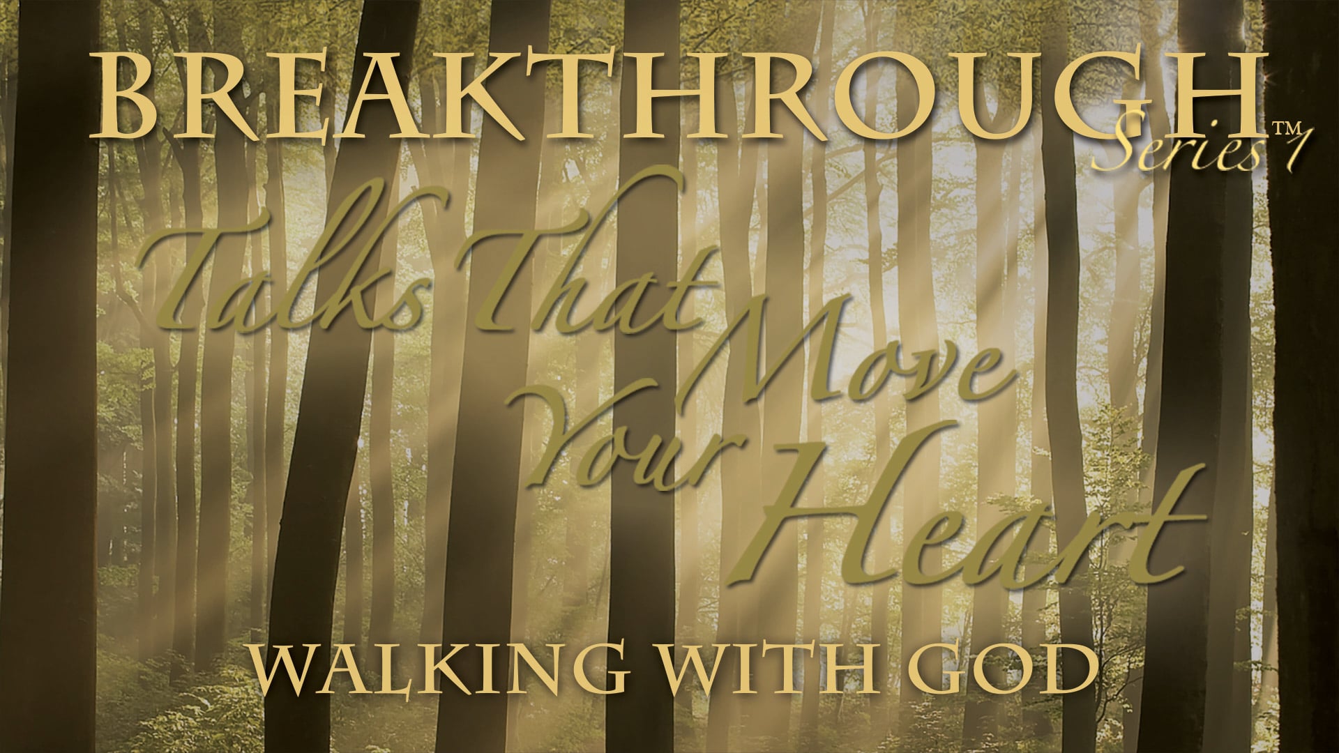 Talks That Move Your Heart - Walking With God
