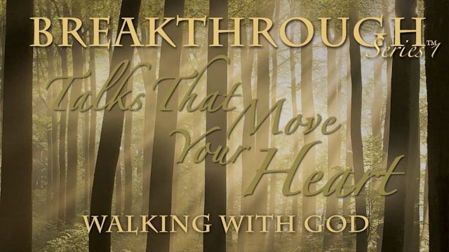 Talks That Move Your Heart - Walking With God