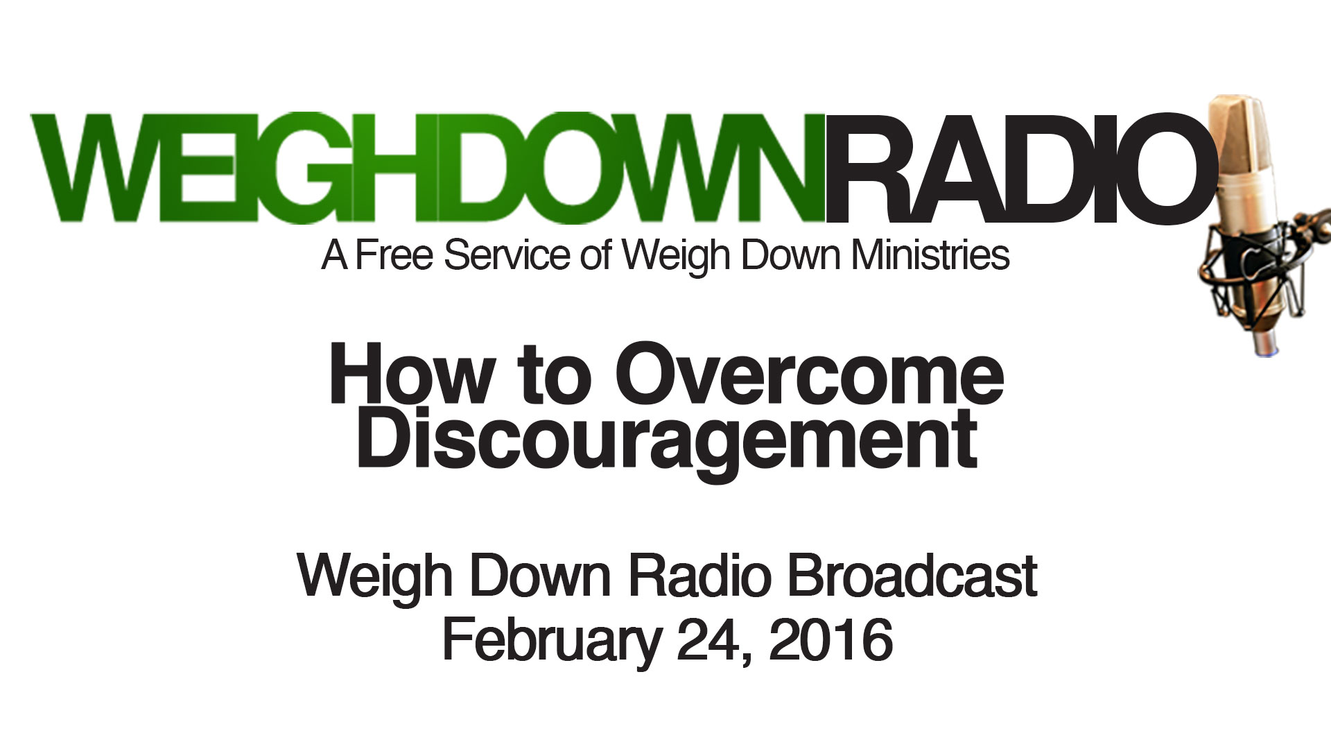 How to Overcome Discouragement - Podcast