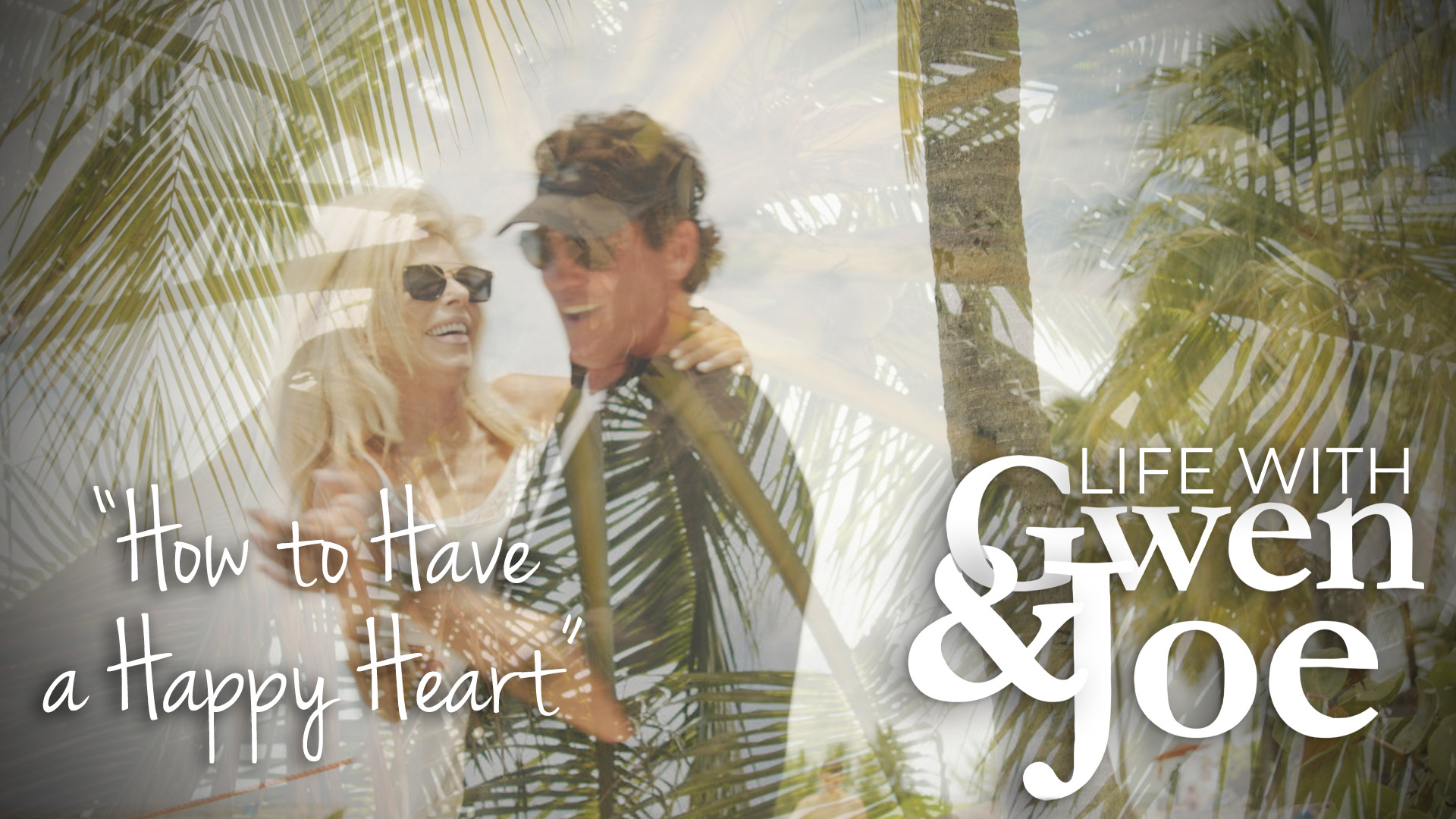 How to Have a Happy Heart