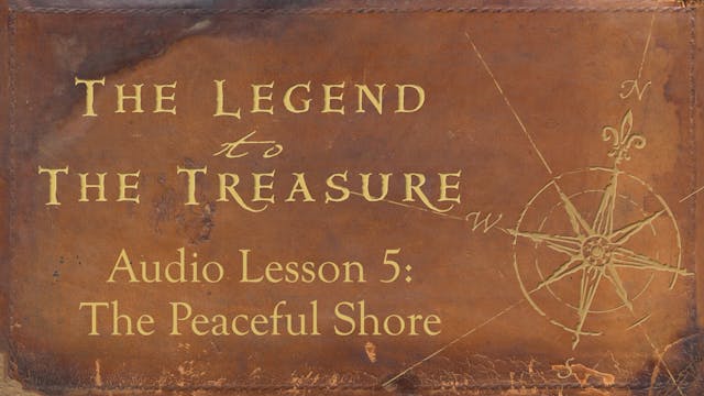 Audio Lesson 5 - The Peaceful Shore - The Legend to the Treasure