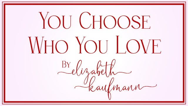 You Choose Who You Love