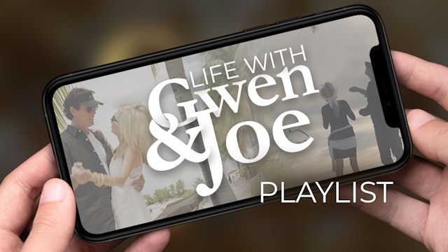 Life with Gwen and Joe Playlist